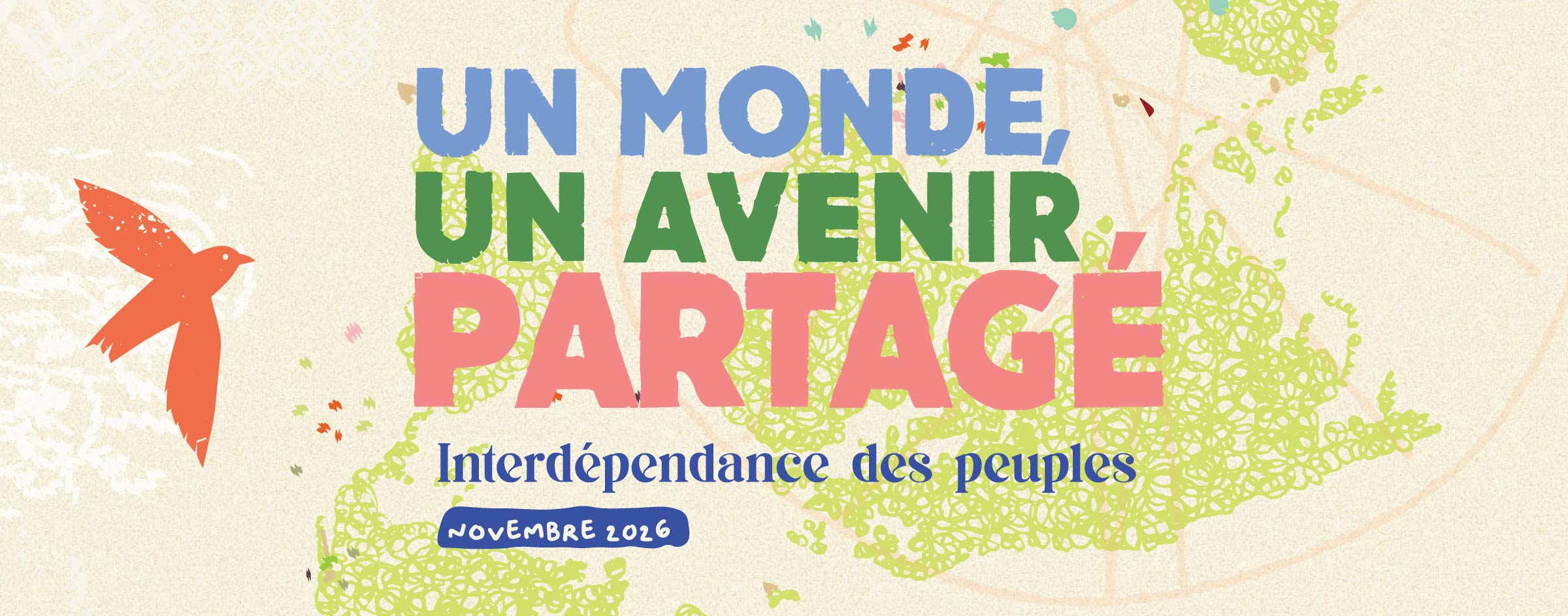 Un monde, un avenir partagé! Indépendance des peuples. Joignez-vous